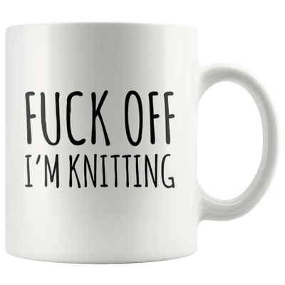 Knitting Gift F*** Off I'm Knitting Mother's Day Mom Appreciation Coffee Mug 11 oz
