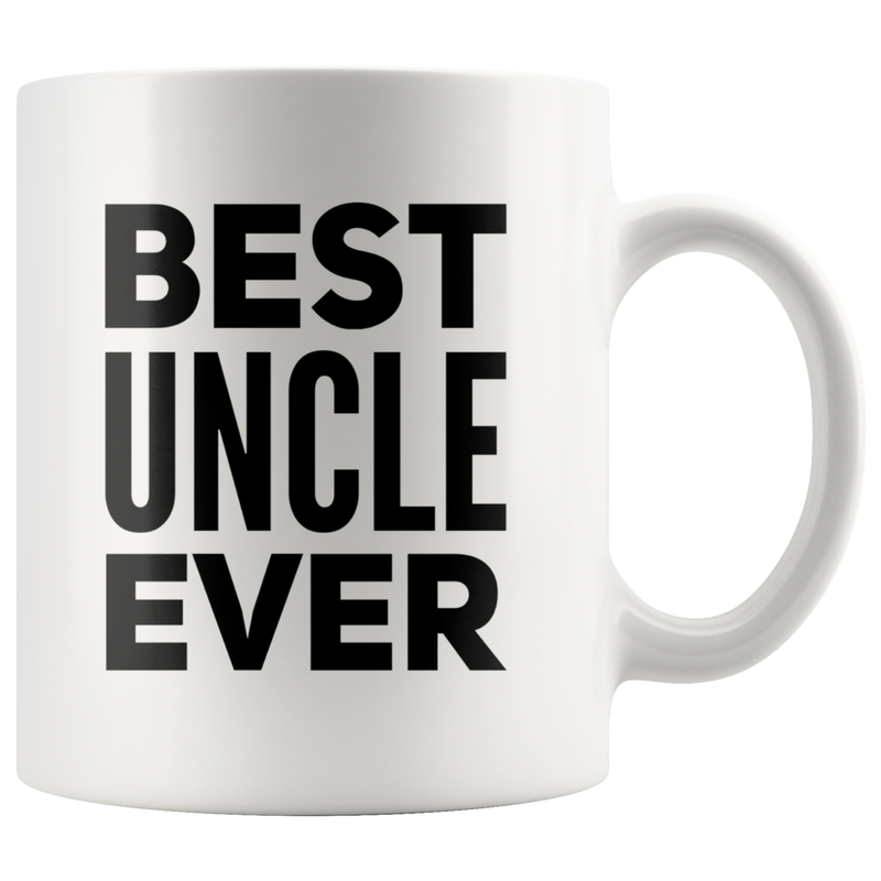 Best Uncle Ever Ceramic Coffee Mug White 11 oz