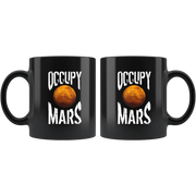 Occupy Mars Outer Space Extraterrestrial Theme Nerdy Geek Gifts Coffee Mug 11oz - Panvola
