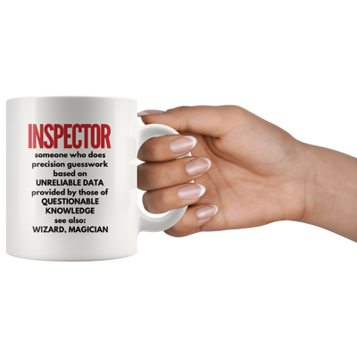 Inspector Gift - Inspector Someone Who Does Precision Guesswork Coffee Mug 11 oz