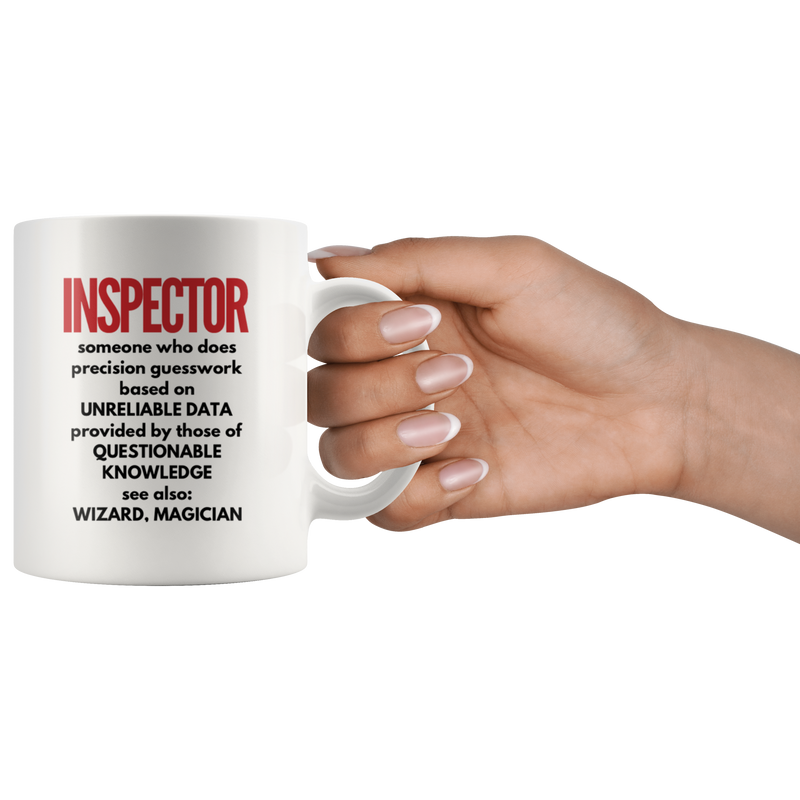 Inspector Gift - Inspector Someone Who Does Precision Guesswork Coffee Mug 11 oz