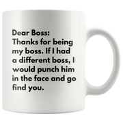 Thanks For Being My Boss Office Gift Funny Coffee Mug 11 oz White.