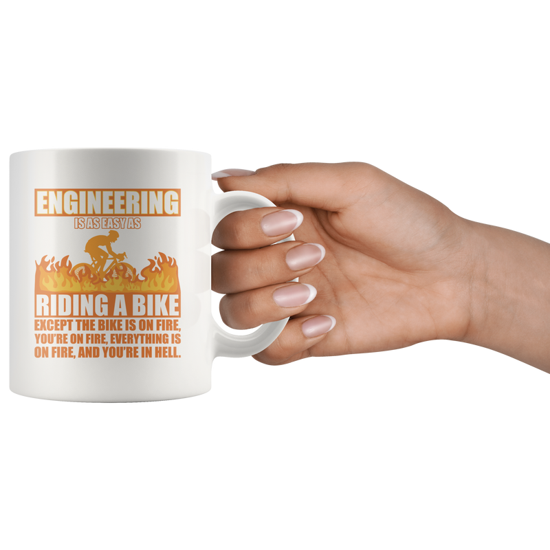 Gift For Engineers - Engineering Is As Easy As Riding A Bike Coffee Mug 11 oz.