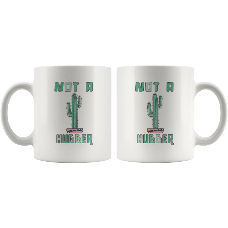 Not A Hugger Cactus Succulent Lover Gift Funny Coffee Mug 11oz - Panvola