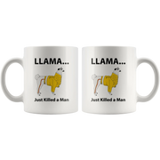 Llama Just Killed A Man Animal Owner Gift Idea Ceramic Coffee Mug 11oz - Panvola