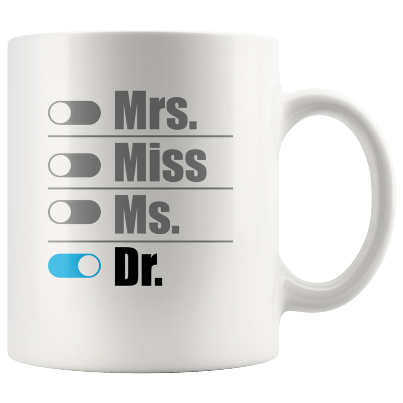 Mrs Miss Ms Dr  Doctor Graduation Gift Ceramic Coffee Mug 11oz