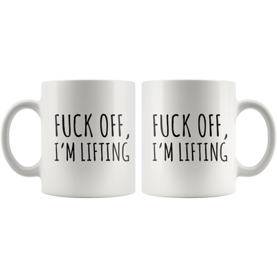 Weight Lifting Gift F*** Off I'm Lifting Workout Instructor Appreciation Coffee Mug 11 oz