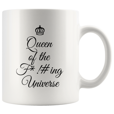 Sarcastic Gift Queen Of The F***ing Universe Thank You Appreciation Coffee Mug 11 oz