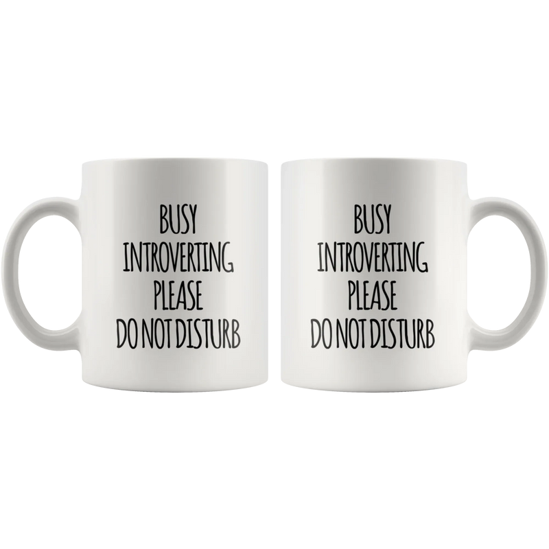 Introvert Gift - Busy Introverting Please Do Not Disturb Introverted Coffee Mug 11 oz - Panvola