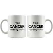I'm A Cancer That's My Excuse Zodiac Sign Horoscope Coffee Mug 11oz - Panvola