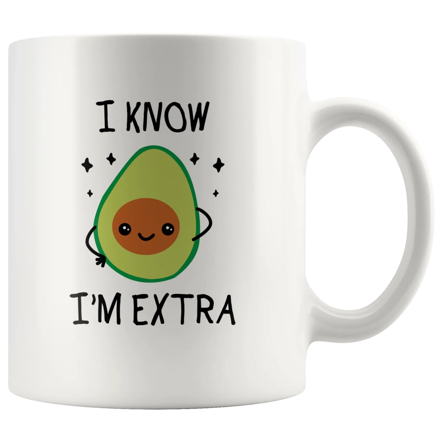 I Know I'm Extra Funny Avocado Theme Gifts Vegan Coffee Mug 11 oz