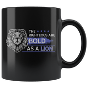 The Righteous Are Bold As A Lion Gift Idea Ceramic Coffee Mug 11 oz.