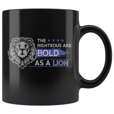 The Righteous Are Bold As A Lion Gift Idea Ceramic Coffee Mug 11 oz