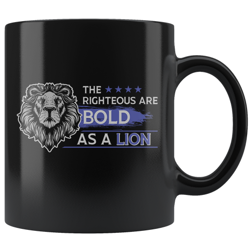 The Righteous Are Bold As A Lion Gift Idea Ceramic Coffee Mug 11 oz.