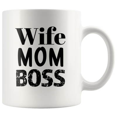 Gift for Mom - Wife Mom Boss Strong Woman Mother's Appreciation Coffee Mug 11 oz