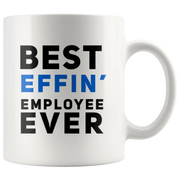 Best Effin' Employee Ever Ceramic Coffee Mug 11oz - Panvola