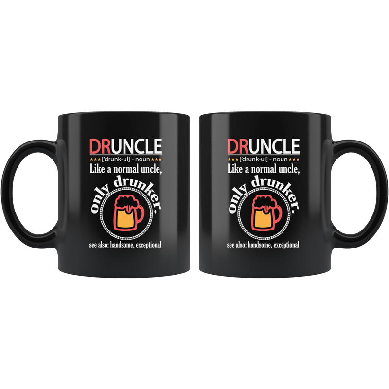 Druncle Like A Normal Uncle Only Drunker Gift Ceramic Coffee Mug 11 oz