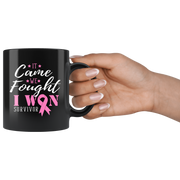 It Came We Fought I Won Survivor Breast Cancer Ceramic Black Mug 11 oz.