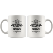 I Never Asked To Be The Boss But Here I Am Crushing It Coffee Mug 11 oz - Panvola
