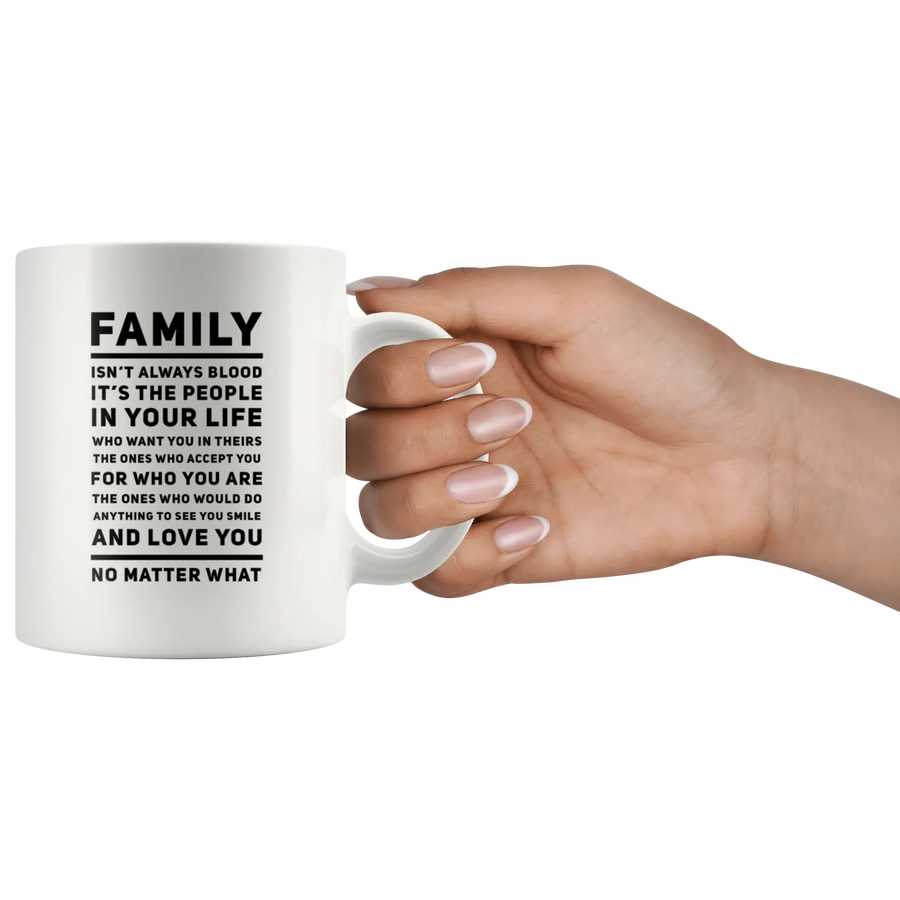 Inspiring Gift Family The People In Your Life Who Love You No Matter What Mug 11 oz, image 3 of 4