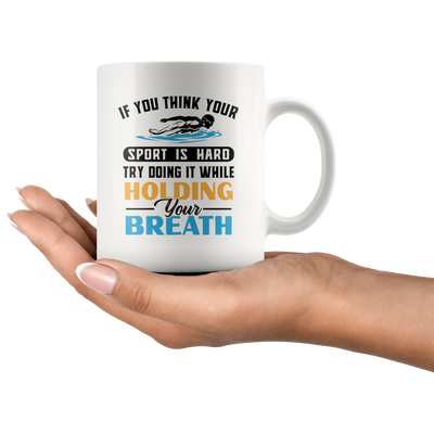 Swimmer Funny Sport Practice Try Holding Your Breath Coffee Mug