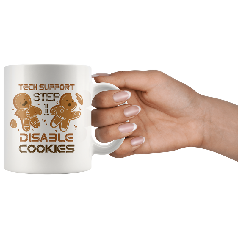 Tech Support Step 1 Disable Cookies Humorous Coffee Mug 11 oz