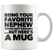 Being Your Favorite Nephew Ceramic Coffee Mug White 11 oz - Panvola