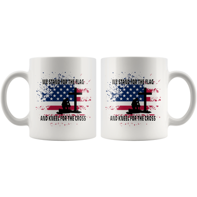 Patriotic Gifts - We Stand For The Flag And Kneel For The Cross Coffee Mug 11 oz