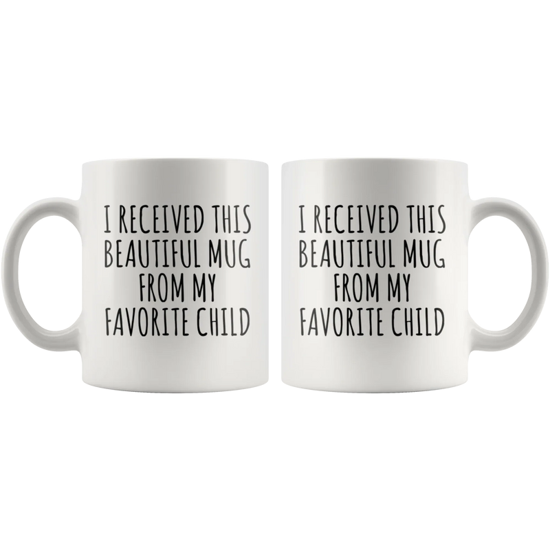 Gift For Parents - I Received This Beautiful Mug From My Favorite Child Coffee Mug 11 oz - Panvola