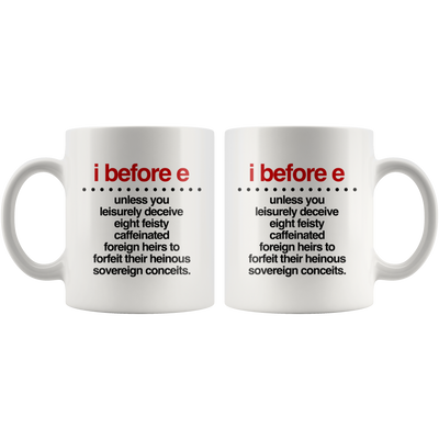 I Before E Funny Grammar Coffee Mug 11 oz - English Teacher Gifts Idea