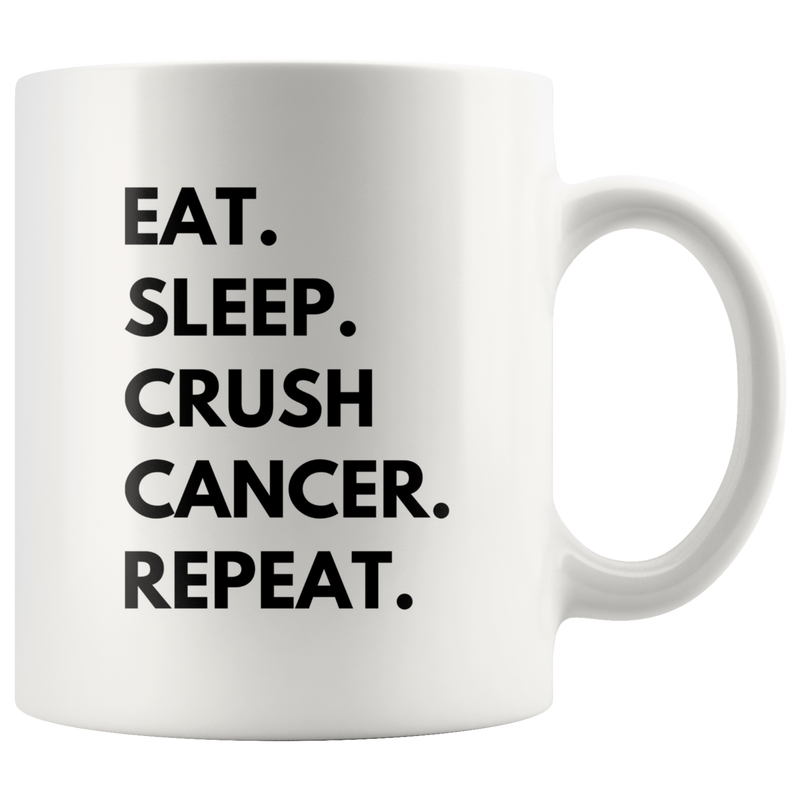Eat Sleep Crush Cancer Repeat Awareness Gift Ceramic Coffee Mug 11.