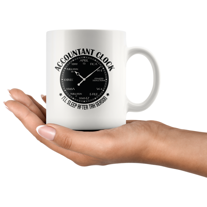 Accountant Clock I'll Sleep After Tax Season CPA Gift Coffee Mug 11 oz.