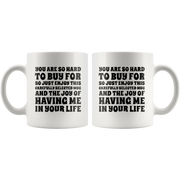 Sarcastic Gift - You Are So Hard To Buy For So Enjoy This Carefully Selected Mug 11 oz - Panvola