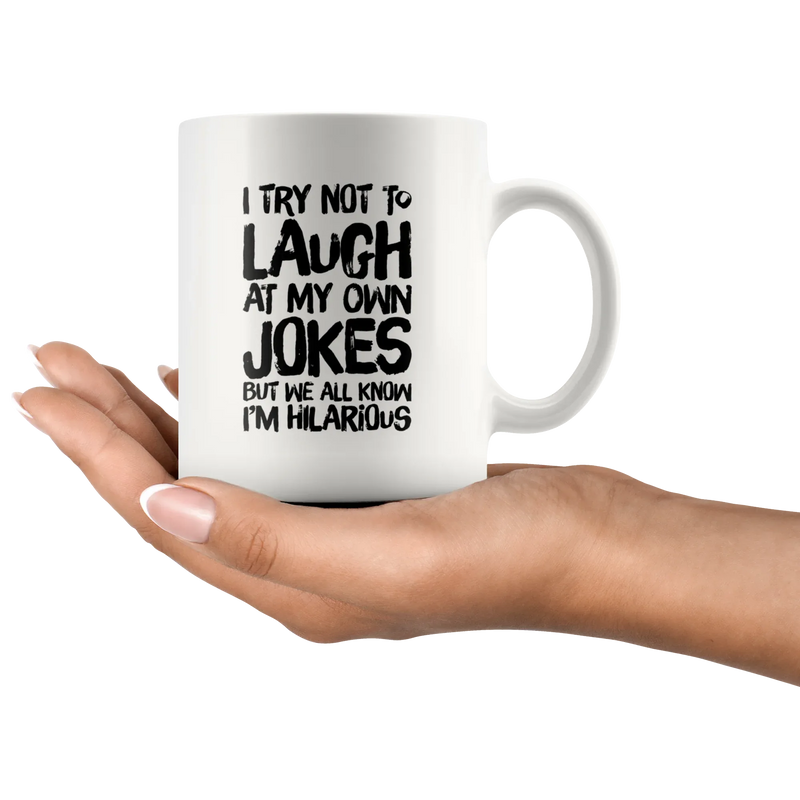 Funny Jokes Mug - I Try Not To Laugh At My Own Jokes Coffee Mug 11 oz - Panvola