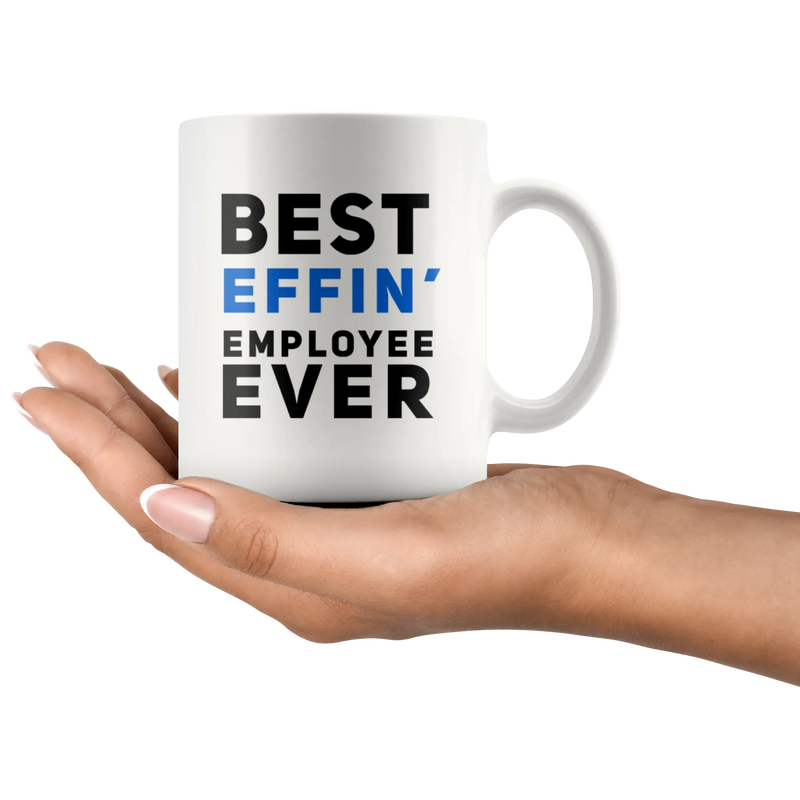 Best Effin' Employee Ever Ceramic Coffee Mug 11oz - Panvola