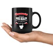 Pharmacist Drug Dealer Coffee Mug 11 oz - Newly Registered Pharmacist - Panvola