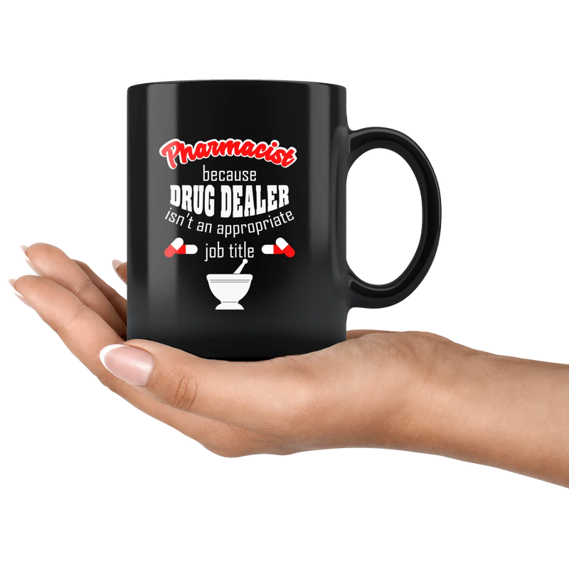 Pharmacist Drug Dealer Coffee Mug 11 oz - Newly Registered Pharmacist - Panvola