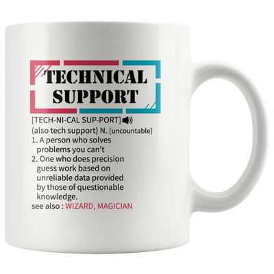 Tech Support Definition Mug Computer Programmer Funny Coffee Mug 11oz
