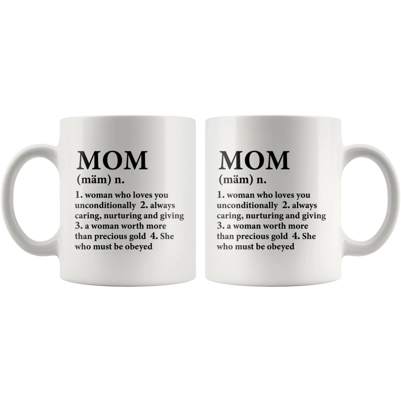 Gift For Mom - Mom Noun Definition Who Loves You Unconditionally Coffee Mug 11 oz - Panvola