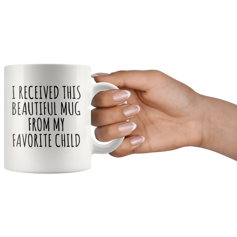 Gift For Parents - I Received This Beautiful Mug From My Favorite Child Coffee Mug 11 oz - Panvola