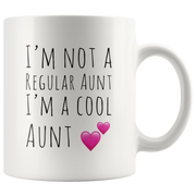 I'm Not A Regular Aunt I'm A Cool Aunt Funny Coffee Mug.