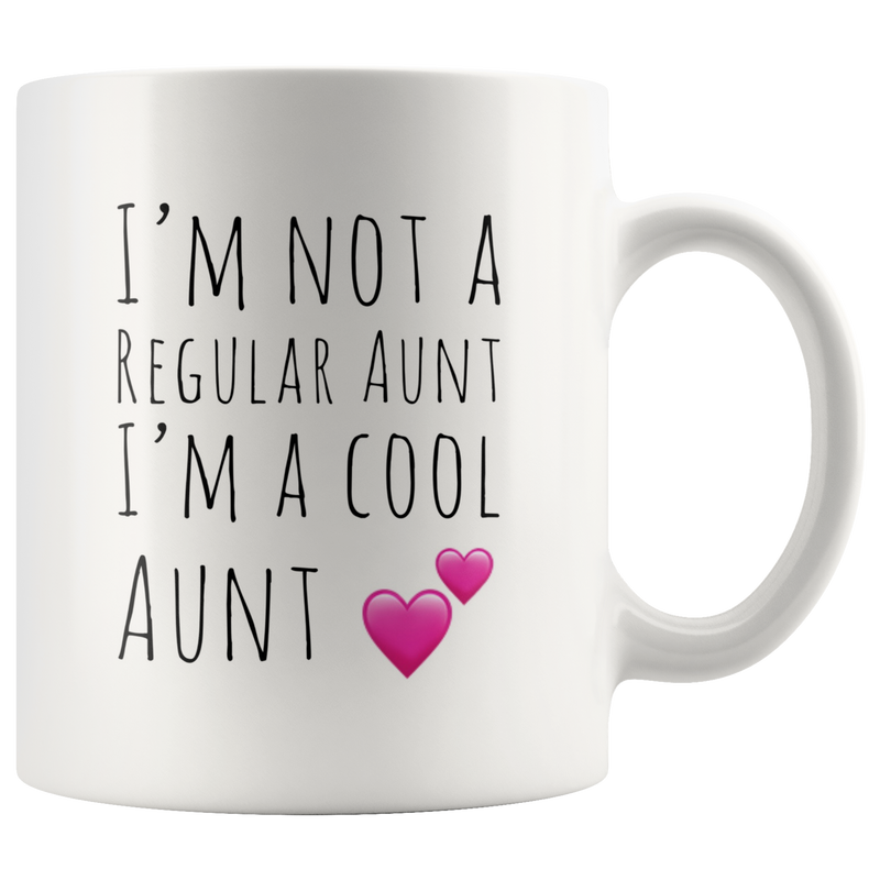 I'm Not A Regular Aunt I'm A Cool Aunt Funny Coffee Mug.