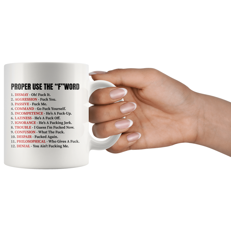 Proper Use The F Word Rude Offensive Gift Coffee Mug 11 oz.