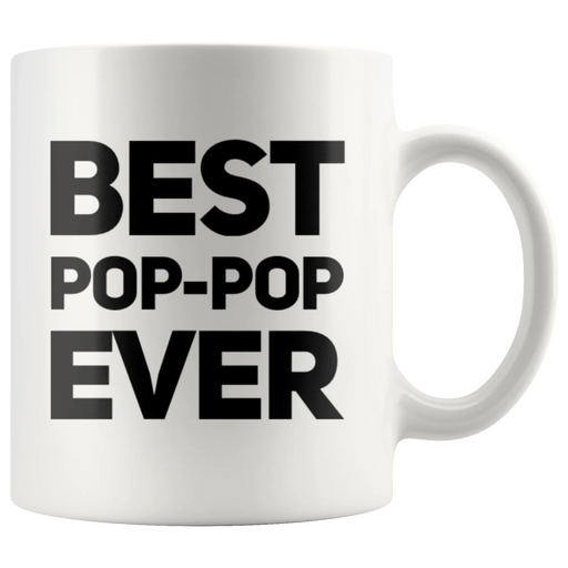 Grandpa Gift - Best Pop-Pop Ever Inspiring Thank You Appreciation Coffee Mug 11 oz - Panvola