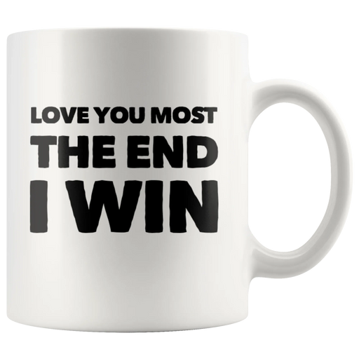 Anniversary Gift - Love You Most The End I Win Boyfriend Ceramic Coffee Mug 11 oz - Panvola