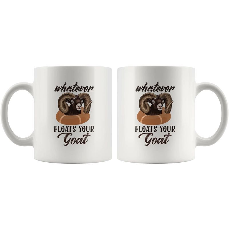 Whatever Floats Your Goat Sarcastic Statement Coffee Mug 11 oz - Panvola