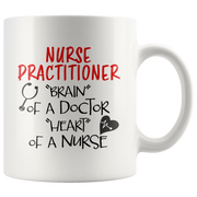 Nurse Practitioner Brain Of A Doctor Heart Of A Nurse Gift Mug 11 oz.
