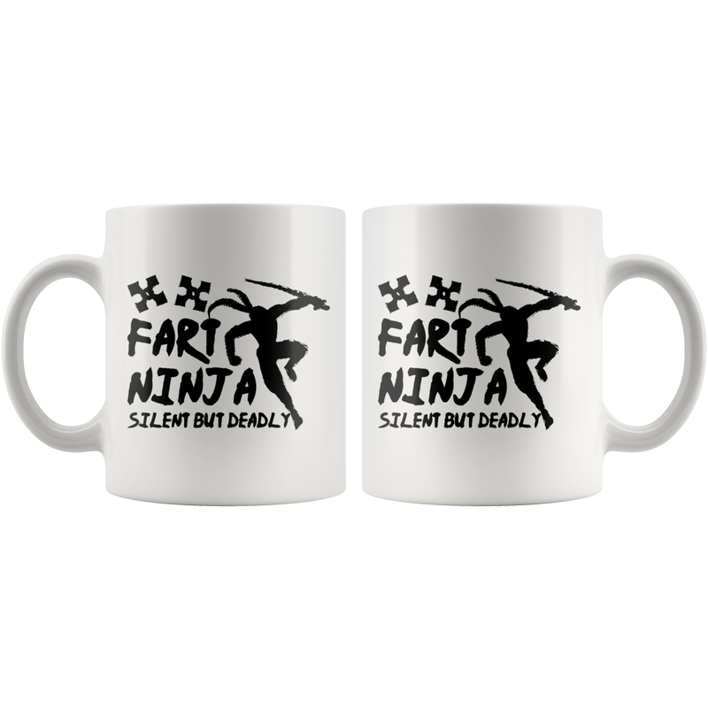 Fart Ninja Silent But Deadly Funny Gift  Mug 11oz