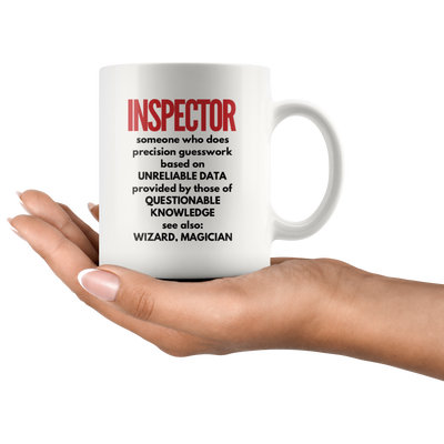Inspector Gift - Inspector Someone Who Does Precision Guesswork Coffee Mug 11 oz