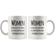 Women Belong In All Places Where Decisions Are Being Made Mug 11 oz - Panvola
